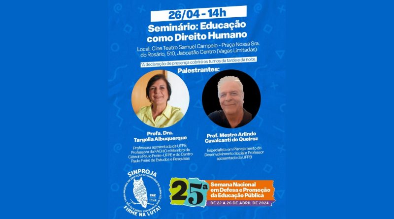 SINPROJA promove seminário sobre “Educação como Direito Humano” na próxima sexta-feira, 26/4